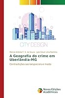 A Geografia Do Crime Em Uberlandia-MG 3639683056 Book Cover