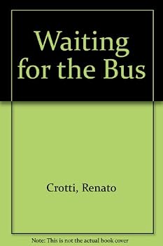 Paperback Waiting for the Bus: The Private Cold War of Renato Crotti Book