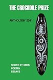  The Crocodile Prize Anthology 2011 (English Edition)