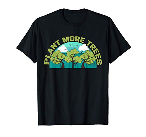 Vintage Retro for arbor and trees lover: Plant more Trees T-Shirt