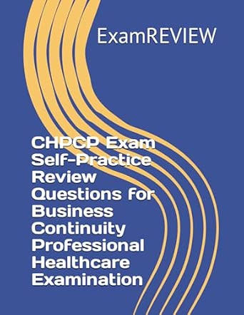 CHPCP Exam Self-Practice Review Questions for Business Continuity ...