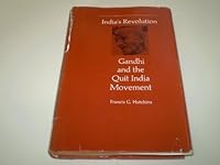 India's Revolution: Gandhi and the Quit India Movement 0674450256 Book Cover