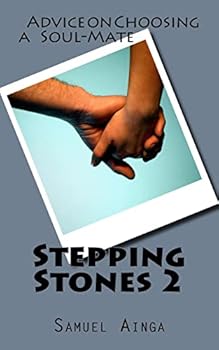 Paperback Stepping Stones 2: Advice on Choosing a Soul-Mate Book
