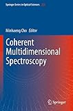  Coherent Multidimensional Spectroscopy (Springer Series in Optical Sciences, Band 226)