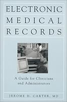 Electronic Medical Records: A Guide for Clinicians and Administrators (Communications and It) 1930513011 Book Cover