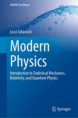 Modern Physics: Introduction To Statistical Mechanics, Relativity, And Quantum Physics (Unitext For Physics)