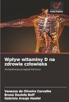 Wplyw witaminy D na zdrowie czlowieka (Polish Edition) 6208496691 Book Cover