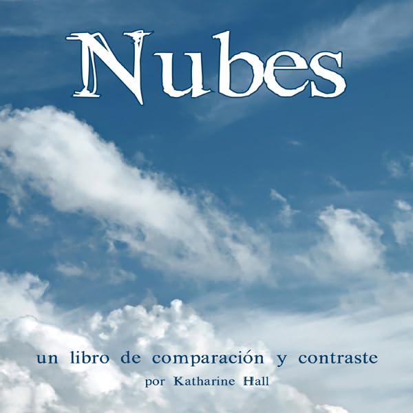Cover art for Nubes: Un Libro de Comparación y Contraste [Clouds: A Compare and Contrast Book]