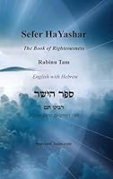 Sefer HaYashar - The Book of Righteousness English with Hebrew: ??? ???? ?????? ?? - ... ?? ????? ????& B0G27MKCXR Book Cover