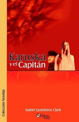 Karuska Y El Capitan (Spanish Edition)