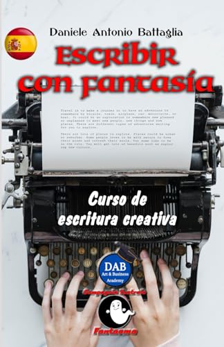 Escribir con Fantasía: Curso de escritura creativa (Libri didattici) (Spanish Edition)