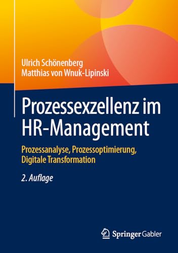 Prozessexzellenz im HR-Management: Prozessanalyse, Prozessoptimierung, Digitale Transformation