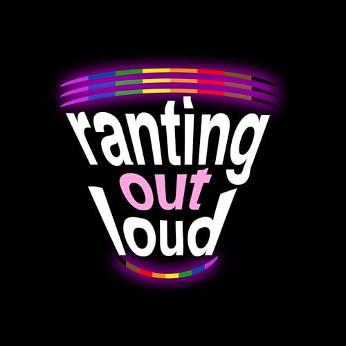 Couverture de Ranting Out Loud