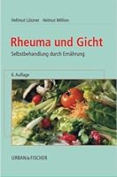 Rheuma und Gicht. Selbstbehandlung durch Ernährung. 3437561308 Book Cover