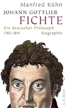 Hardcover Johann Gottlieb Fichte: Ein deutscher Philosoph [German] Book