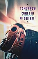 Tomorrow Comes At MIdnight 1500632805 Book Cover