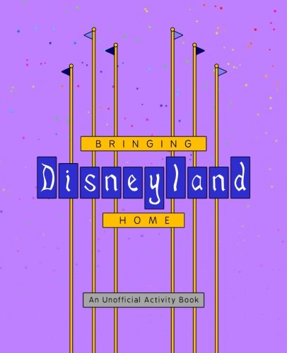 Bringing Disneyland Home