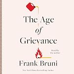 Cover of The Age of Grievance