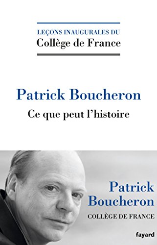 Ce que peut l'histoire (Collège de France) Francais PDF