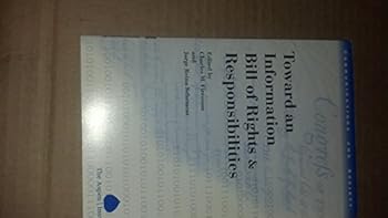 Paperback Toward an Information Bill of Rights and Responsibility Book