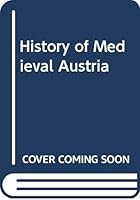 History of Medieval Austria 040415347X Book Cover