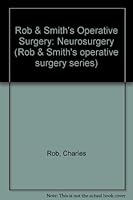 Rob & Smith's Operative Surgery: Neurosurgery 0412536307 Book Cover