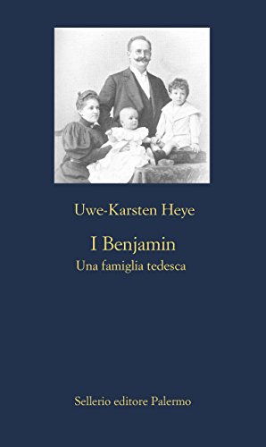 I Benjamin: Una famiglia tedesca I Benjamin: Una famiglia tedesca
