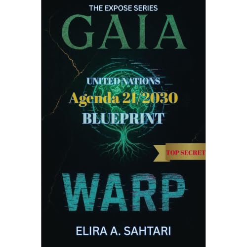 GAIAWARP - AGENDA 21/2030, Chapter 3. The True Final Goal Of The Hidden Agendas
