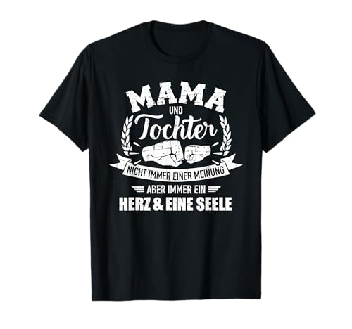Mama und Tochter Herz und eine Seele Spruch T-Shirt