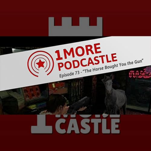 73 &ndash; The Horse Bought You The Gun