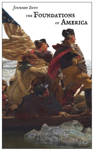 Journey Into the Foundations of America