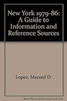 New York: A Guide to Information and Reference Sources, 1979-1986 0810820188 Book Cover