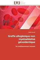 Greffe allogénique non myeloablative génoidentique: Un conditionnement innovant (Omn.Univ.Europ.) 6131597839 Book Cover