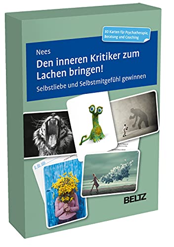 Den inneren Kritiker zum Lachen bringen!: Selbstliebe und Selbstmitgefühl...