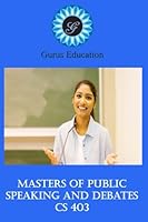 Masters of Public Speaking and Debates: 4-10 grade (Volume 3) 1540879038 Book Cover