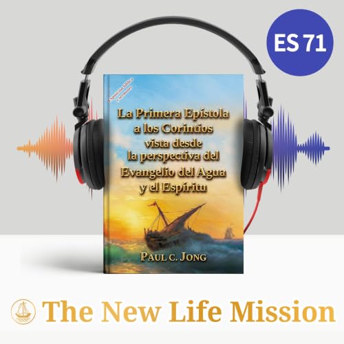 La Primera Ep&iacute;stola a los Corintios vista desde la perspectiva del Evangelio del Agua y el Esp&iacute;ritu cover art
