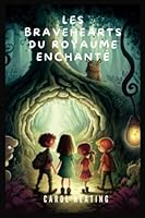 Les Bravehearts du Royaume Enchanté B0BT6N4JRL Book Cover