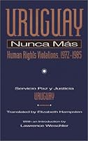 Uruguay Nunca Mas: Human Rights Violations, 1972-1985 1566391466 Book Cover