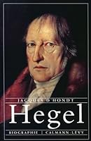 Hegel : Biographie (Les vies des philosophes) 2702129196 Book Cover
