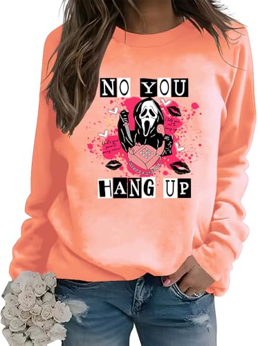 No You Hang Up Scream - Sudadera de manga larga con texto en inglés 'No You Hang Up Scream', naranja, S