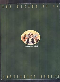The Wizard of Oz Continuity Script March 15, 1939 Production #1060
