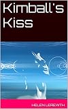 kimball cho and michelle vega  Kimball\'s Kiss (Gray Book 1) (English Edition)