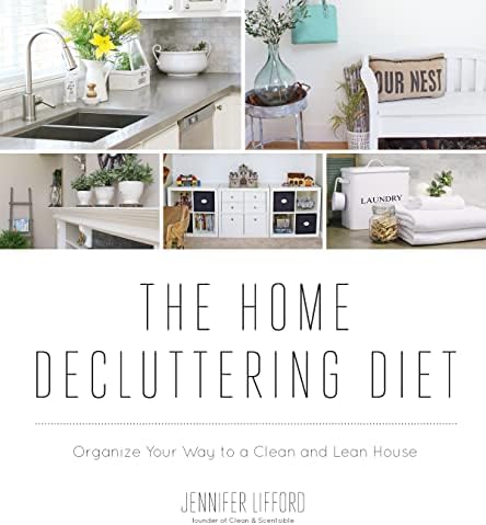 The Home Decluttering Diet: Organize Your Way to a Clean and Lean House