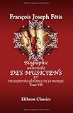  Biographie universelle des musiciens et bibliographie générale de la musique: Tome 7. Perotti - Scultetus