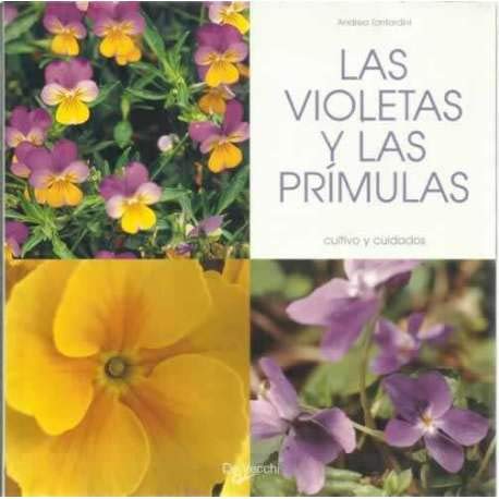 Violetas y las primulas, las - cultivo y cuidados