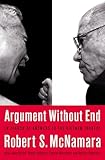 Argument Without End: In Search of Answers to the Vietnam Tragedy