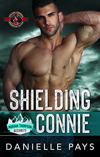 Shielding Connie (Special Forces: Operation Alpha) (Morgan Thompson Security Book 2)