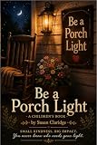s light luxury price in india  Be a Porch Light (English Edition)