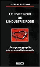Download Le Livre noir de l'industrie rose PDF