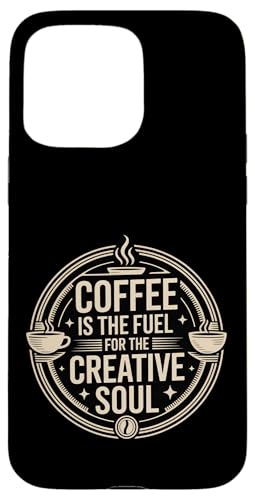 Coffee Is The Fuel For The Creative Soul �J�t�F�C���u�����[ - �X�}�z�P�[�X iPhone 15 Pro Max �p